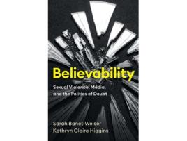 Livro Believability de Sarah Banet-Weiser e Kathryn Claire Higgins (Inglês - Capa Dura)