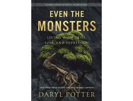 Livro Even the Monsters Living with Grief Loss and Depression A Journey through the Book of Job 2nd Edition de Daryl Potter (Inglês)
