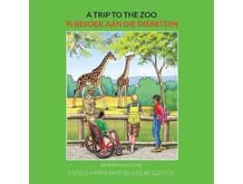 Livro A Trip to the Zoo EnglishAfrikaans Bilingual Edition Afrikaans Edition de Mohammed Umar (Africâner)