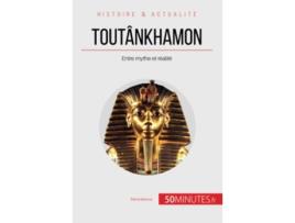 Livro Toutânkhamon Entre mythe et réalité Grandes Personnalités French Edition de Elena Marcos Alvarez e 50Minutes (Francês)