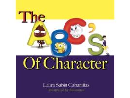 Livro The ABCs Of Character de Laura Sabin Cabanillas (Inglês)