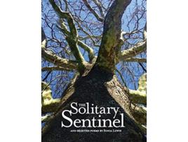 Livro The Solitary Sentinel and selected poems de Sonia Lowis (Inglês - Capa Dura)