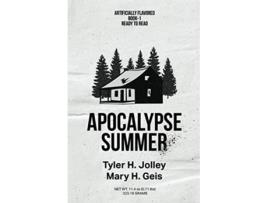 Livro Apocalypse Summer Seasons of an Apocalypse de Tyler H Jolley Mary H Geis (Inglês)