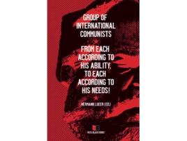 Livro From each according to his ability to each according to his needs de Group Of International Communist (Inglês)