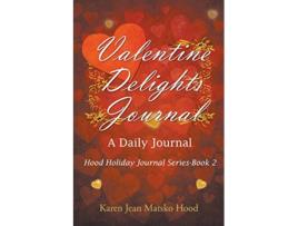 Livro Valentine Delights de Karen Jean Matsko Hood (Inglês)