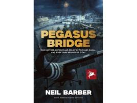Livro Pegasus Bridge de Neil Barber (Inglês - Capa Dura)