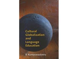 Livro Cultural Globalization and Language Education de B Kumaravadivelu (Inglês)