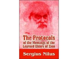 Livro Protocols of the Meetings of the Learned Elders of Zion with Preface and Explanatory Notes de Serg'Iei Nilus (Inglês)