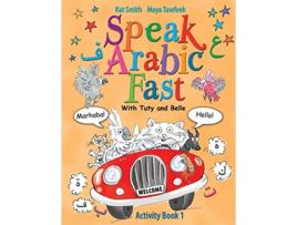 Livro Speak Arabic Fast Activity Book 1 de Kat Smith e Maya Tawfeek (Inglês)