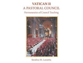 Livro Vatican 2 A Pastoral Council de Serafino Lanzetta (Inglês - Capa Dura)