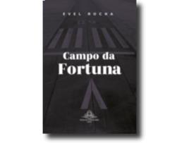Livro Campo da Fortuna de Evel Rocha .