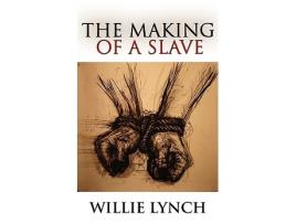 Livro Willie Lynch Letter and the Making of a Slave de Willie Lynch (Inglês)