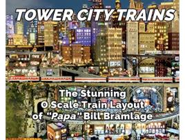 Livro Tower City Trains de Bill Bramlage (Inglês)