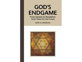 Livro Gods Endgame From Genesis to Revelation Gods Plans for the Future de Gary S Cangelosi (Inglês)