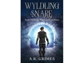 Livro Wyldling Snare YA Portal Fantasy Wyldling Dream de AR Grimes (Inglês)