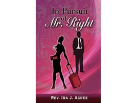 Livro In Pursuit of Mr Right de Ira J Acree (Inglês)