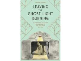 Livro Leaving the Ghost Light Burning Illuminating Fallback in Embrace of the Fullness of You de Dr Valerie Livesay (Inglês)