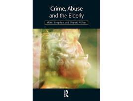 Livro Crime Abuse and the Elderly de Mike Brogden Preeti Nijhar (Inglês)