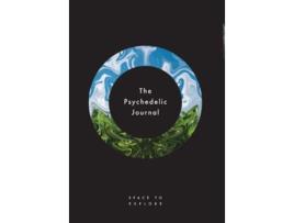 Livro The Psychedelic Journal Space To Explore de Jamie C Johnstone e Jon Waterlow (Inglês - Capa Dura)