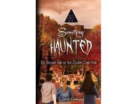 Livro Something Haunted The Second Tale of the Zodiac Cusp Kids Tales of the Zodiac Cusp Kids de Sarah Dale (Inglês)