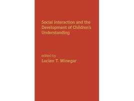 Livro Social Interaction and the Development of Childrens Understanding de Lucien T Winegar (Inglês)