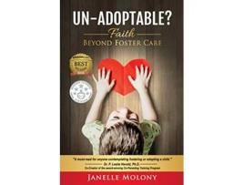 Livro UnAdoptable Faith Beyond Foster Care de Janelle Molony (Inglês)