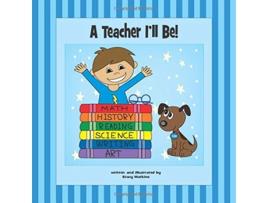 Livro A Teacher Iandapos;ll Be! de Matkins, Stacy (Inglês)