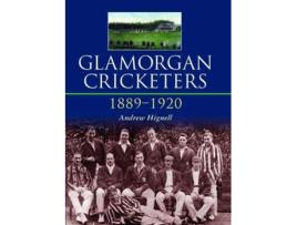 Livro Glamorgan Cricketers 1889-1920 de Andrew Hignell (Inglês - Capa Dura)