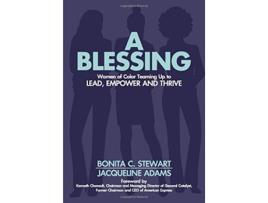 Livro A Blessing Women of Color Teaming Up to Lead Empower and Thrive de Bonita C Stewart e Jacqueline Adams (Inglês - Capa Dura)