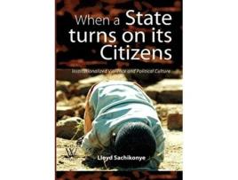 Livro When a State Turns on its Citizens 60 years of Institutionalised Violence in Zimbabwe de Lloyd Sachikonye (Inglês)