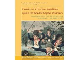 Livro Narrative of Five Years Expedition Against the Revolted Negroes of Surinam de John Gabriel Stedman (Inglês)