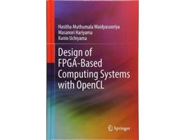 Livro Design of FPGABased Computing Systems with OpenCL de Waidyasooriya (Inglês - Capa Dura)