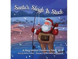 Livro Santas Sleigh Is Stuck de Karen Foley (Inglês - Capa Dura)