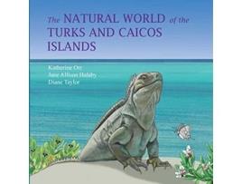 Livro The Natural World of the Turks and Caicos Islands de Katherine Orr (Inglês)
