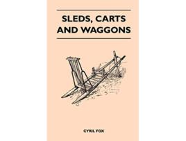 Livro Sleds Carts and Waggons de Cyril Fox (Inglês)