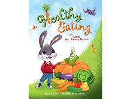 Livro Healthy Eating with Liam the Smart Rabbit de Azaliya Schulz (Inglês)