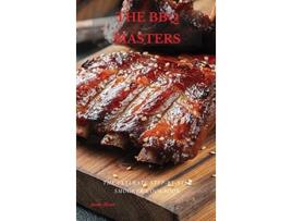 Livro The BBQ Masters The Ultimate StepByStep Smooker Cookbook de Jamie Moore (Inglês)
