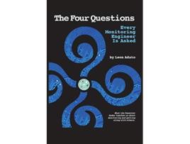 Livro The Four Questions of Monitoring Every Engineer is Asked de Leon Adato Raphael Davidovich (Inglês)