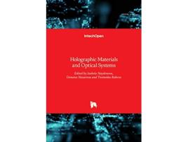Livro Holographic Materials and Optical Systems de Izabela Naydenova, Tsvetanka Babeva et al. (Inglês - Capa Dura)
