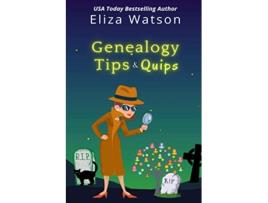 Livro Genealogy Tips Quips de Eliza Watson (Inglês)