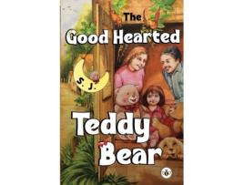 Livro The Good Hearted Teddy Bear de S J (Inglês)
