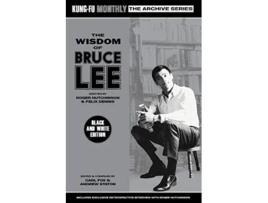 Livro The Wisdom of Bruce Lee KungFu Monthly Archive Series Mono Edition de Roger Hutchinson Felix Dennis (Inglês)