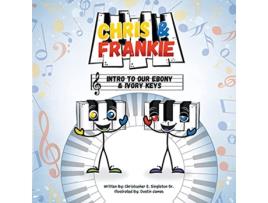Livro Chris Frankie Intro To Our Ebony Ivory Keys de Christopher Emmanuel Singleton (Inglês)