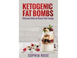 Livro Ketogenic Fat Bombs de Sophia Rose (Inglês)