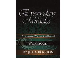 Livro Everyday Miracles Workbook de Julia A Royston (Inglês)