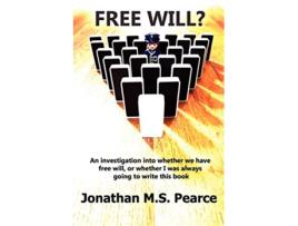 Livro Free Will An investigation into whether we have free will or whether I was always going to write this book de Jonathan M S Pearce (Inglês)