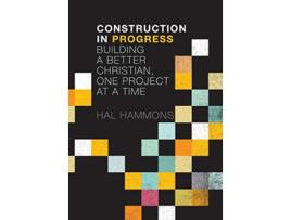 Livro Construction in Progress de Hal Hammons (Inglês)