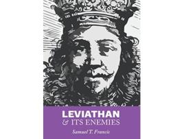 Livro Leviathan and Its Enemies de Samuel T Francis (Inglês - Capa Dura)