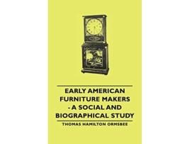 Livro Early American Furniture Makers A Social and Biographical Study de Thomas Hamilton Ormsbee (Inglês)