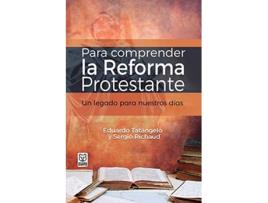 Livro Para Comprender La Reforma Protestante Spanish Edition de Eduardo Tatangelo e Sergio Richaud (Espanhol)